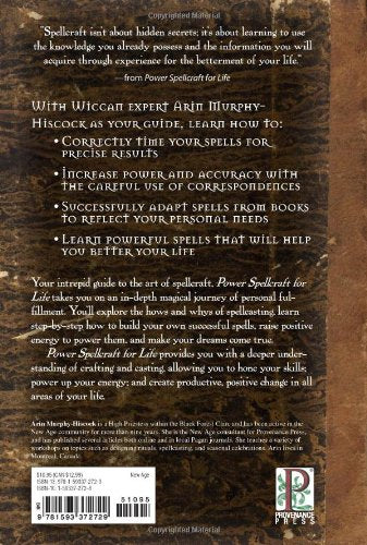 Power Spellcraft For Life: The Art Of Crafting And Casting For Positive Change