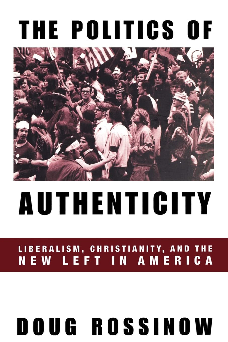 The Politics of Authenticity: Liberalism, Christianity, and