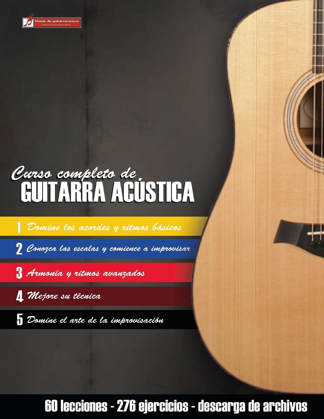 Curso completo de guitarra acstica: Mtodo moderno de tcnica y teora aplicada (Spanish Edition)