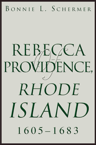 Rebecca of Providence, Rhode Island: 1605?1683