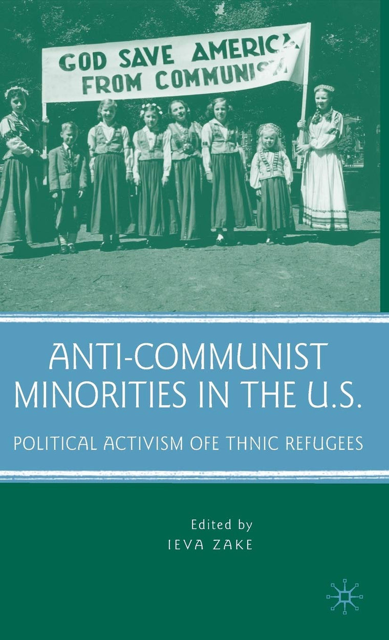 Anti-Communist Minorities in the U.S.: Political Activism of Ethnic Refugees
