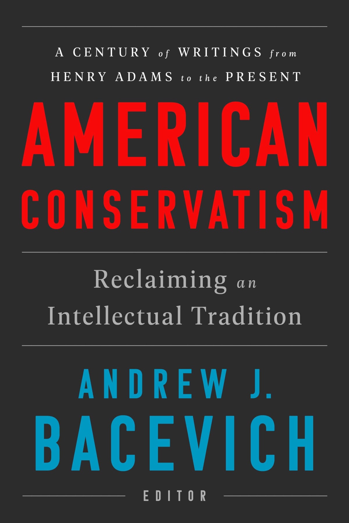 American Conservatism: Reclaiming an Intellectual Tradition