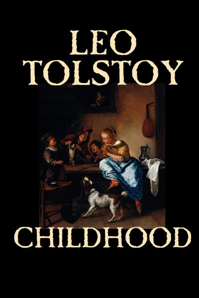 Childhood by Leo Tolstoy, Literary Collections, Biography & Autobiography