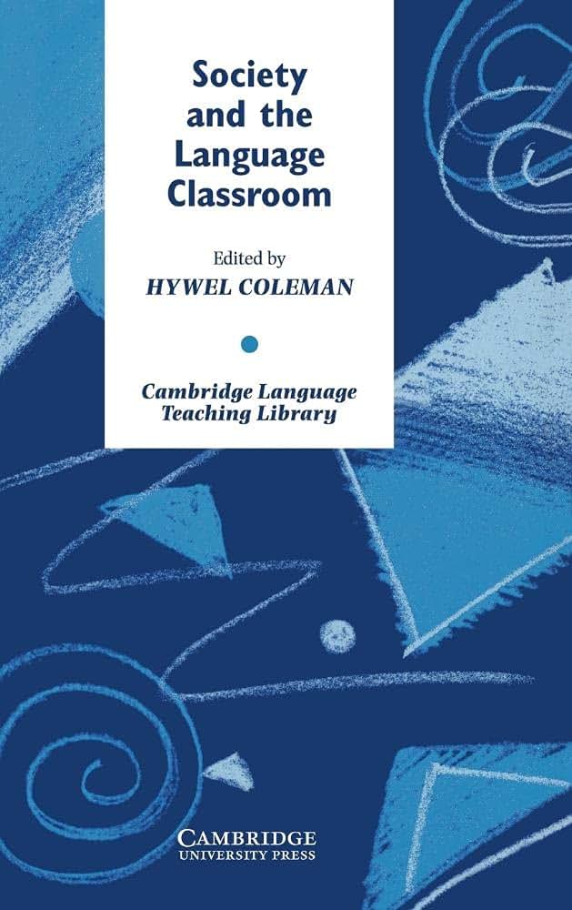 Society and the Language Classroom (Cambridge Language Teaching Library)