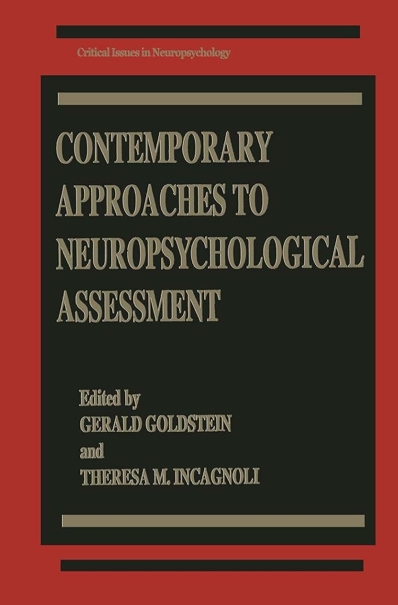 Contemporary Approaches to Neuropsychological Assessment (Critical Issues in Neuropsychology)