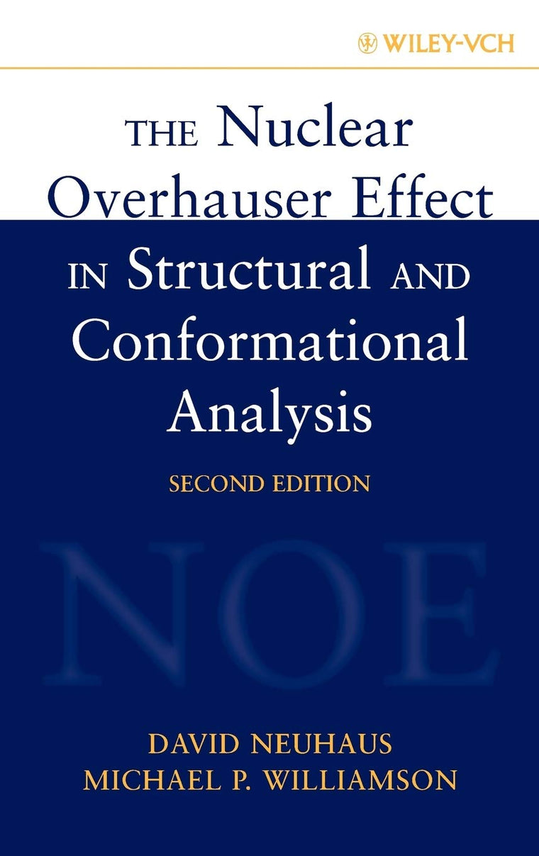 The Nuclear Overhauser Effect in Structural and Conformational Analysis, 2nd Edition