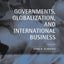 Governments, Globalization, and International Business