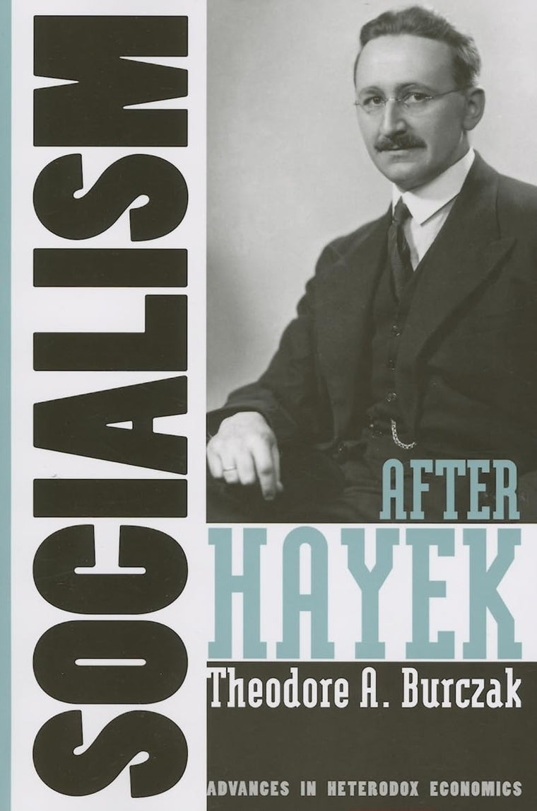 Socialism after Hayek (Advances In Heterodox Economics) by B