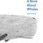 A Book About Whales