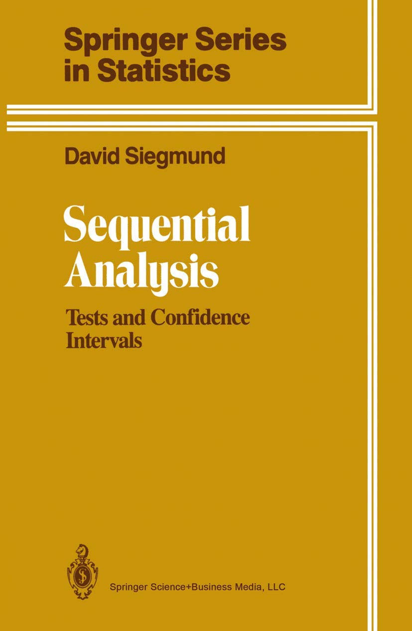 Sequential Analysis: Tests and Confidence Intervals (Springer Series in Statistics)
