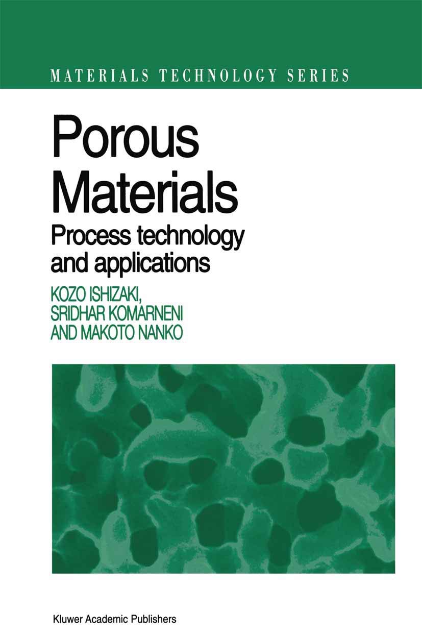 Porous Materials: Process technology and applications (Materials Technology Series, 4)