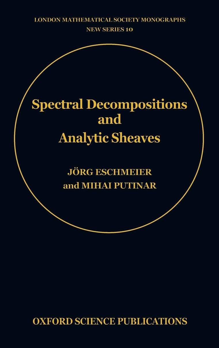 Spectral Decompositions and Analytic Sheaves (London Mathematical Society Monographs)