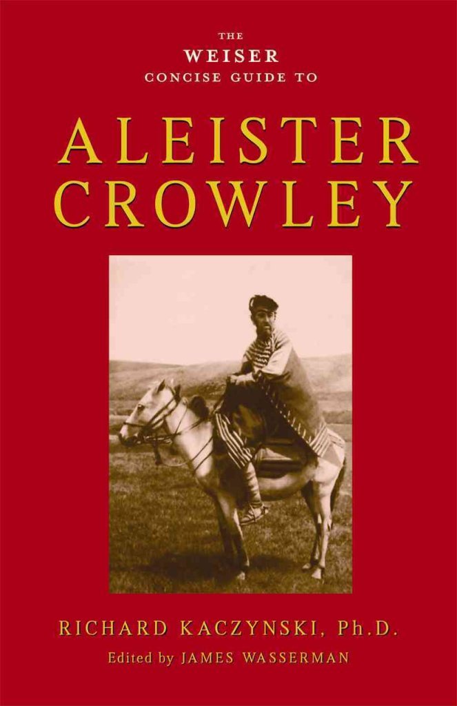 The Weiser Concise Guide to Aleister Crowley