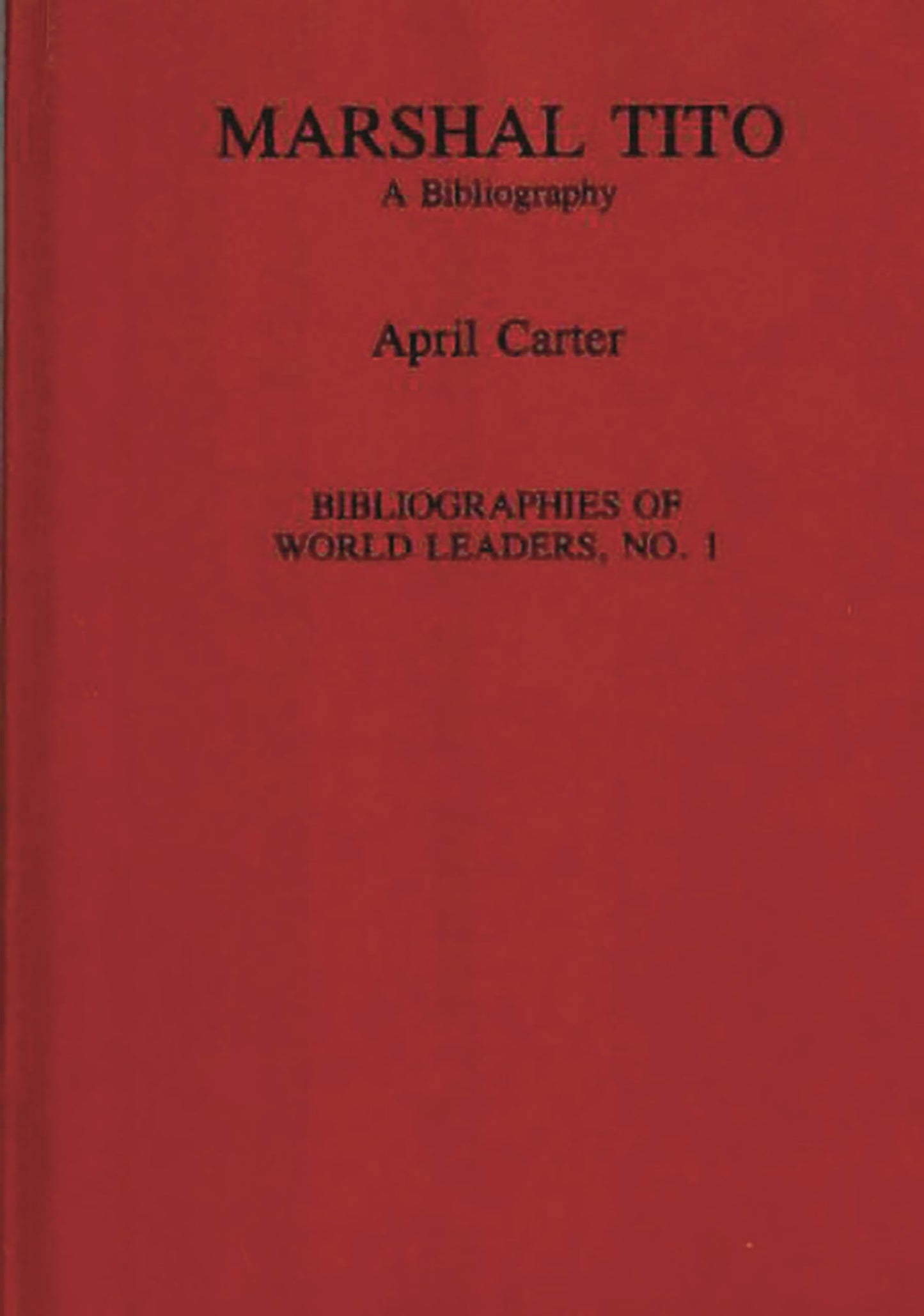 Marshal Tito: A Bibliography (Bibliographies of World Leaders)