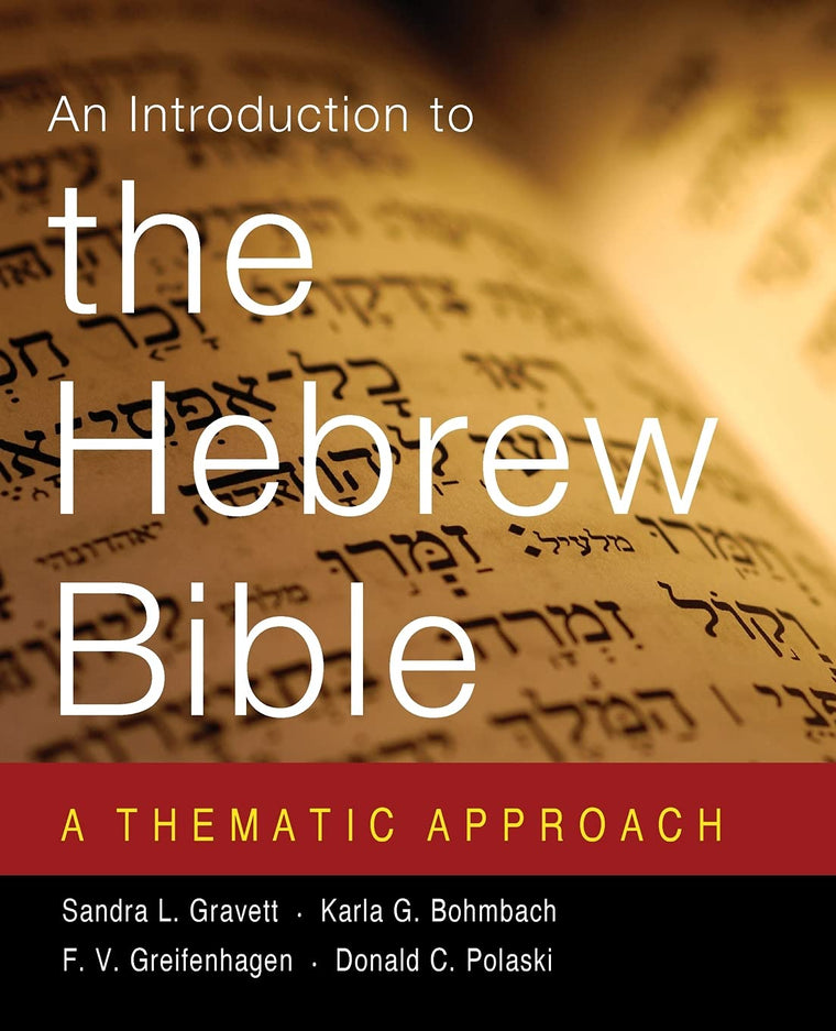 An Introduction to the Hebrew Bible: A Thematic Approach