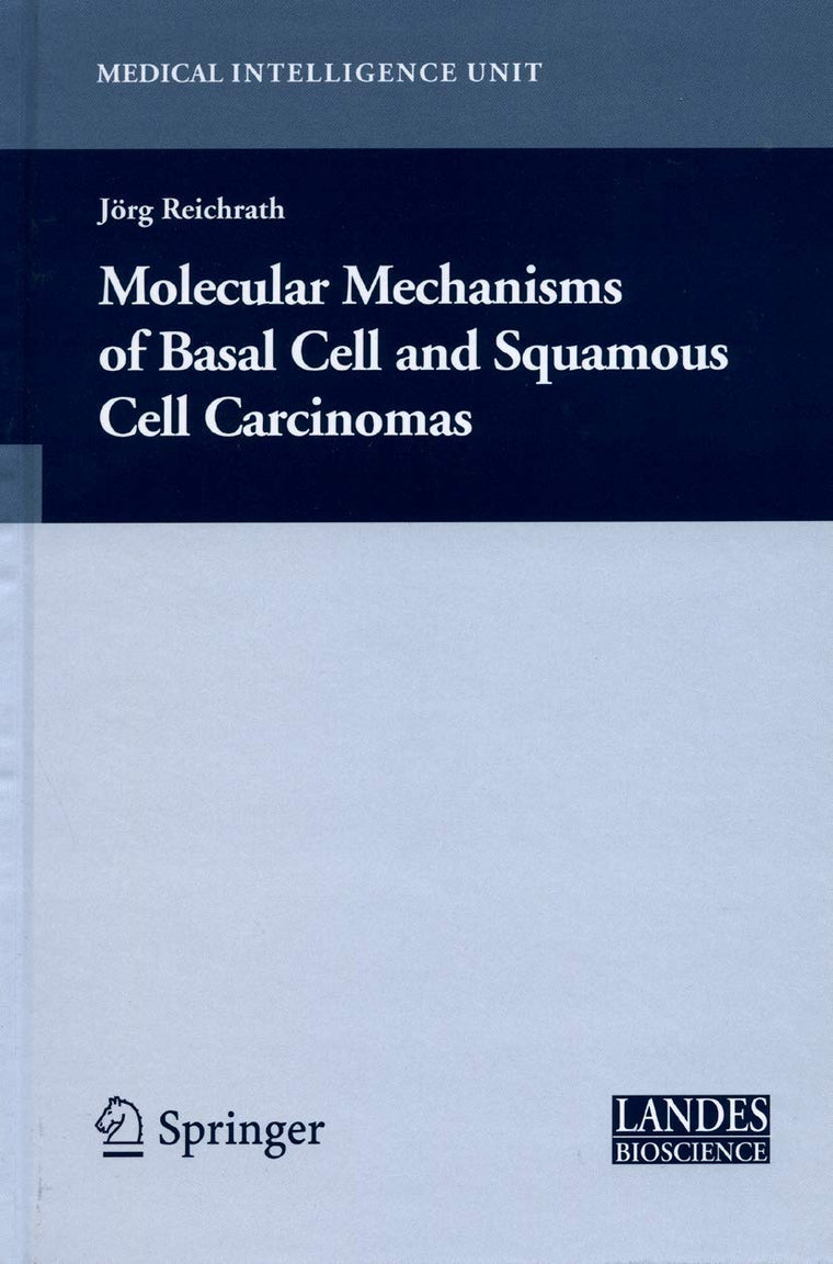 Molecular Mechanisms of Basal Cell and Squamous Cell Carcinomas (Medical Intelligence Unit)