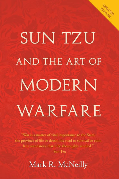Sun Tzu and the Art of Modern Warfare: Updated Edition