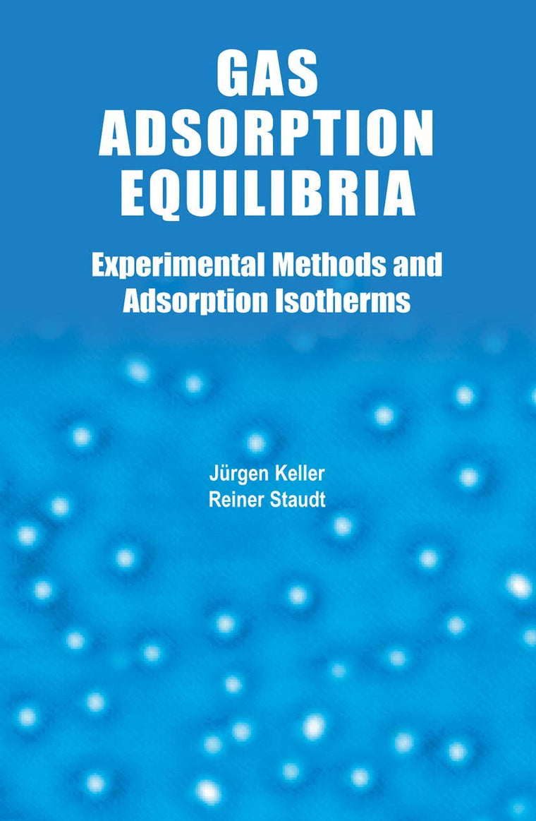 Gas Adsorption Equilibria: Experimental Methods and Adsorptive Isotherms (Microsystems)