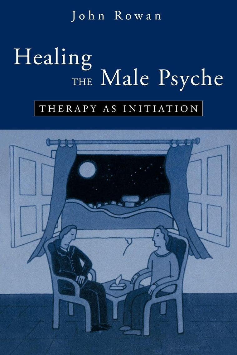 Healing the Male Psyche (Therapy as Initiation)
