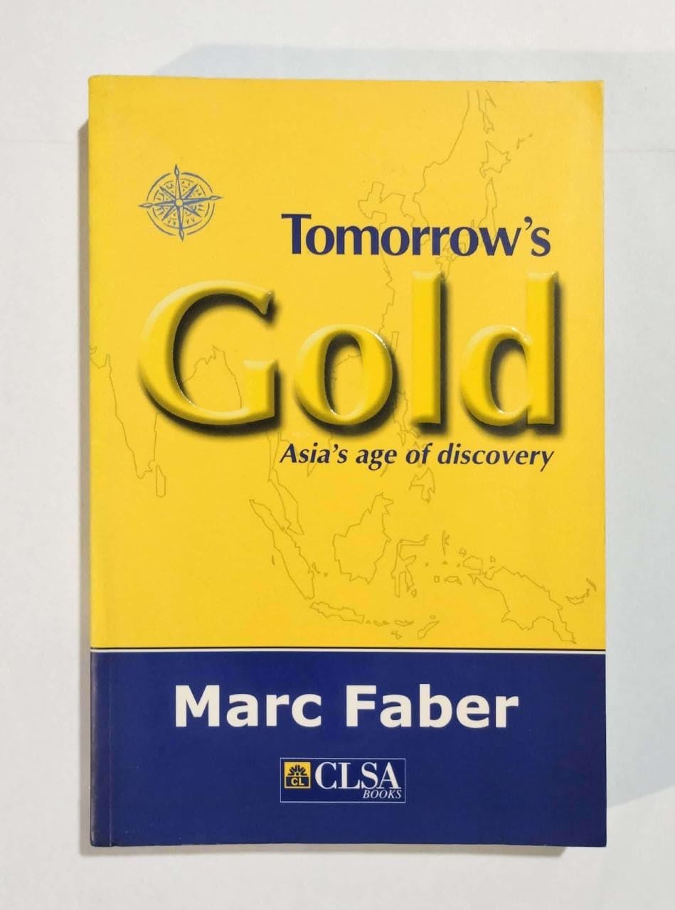 Tomorrow's Gold: Asia's Age of Discovery by Faber, Marc