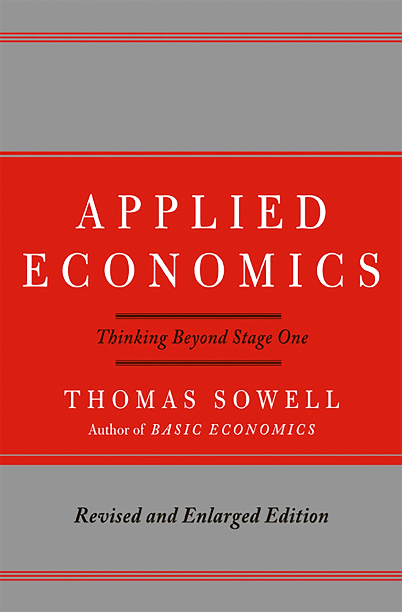 Applied Economics: Thinking Beyond Stage One by Sowell, Thom