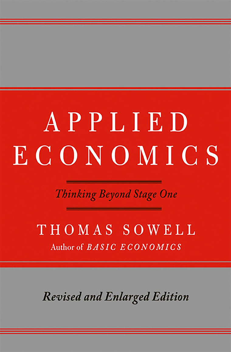 Applied Economics: Thinking Beyond Stage One by Sowell, Thom