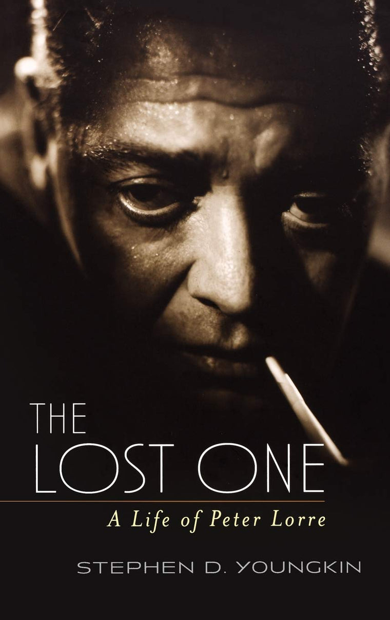 The Lost One: A Life of Peter Lorre