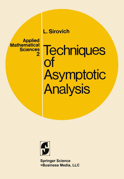 Techniques of Asymptotic Analysis (Applied Mathematical Sciences)