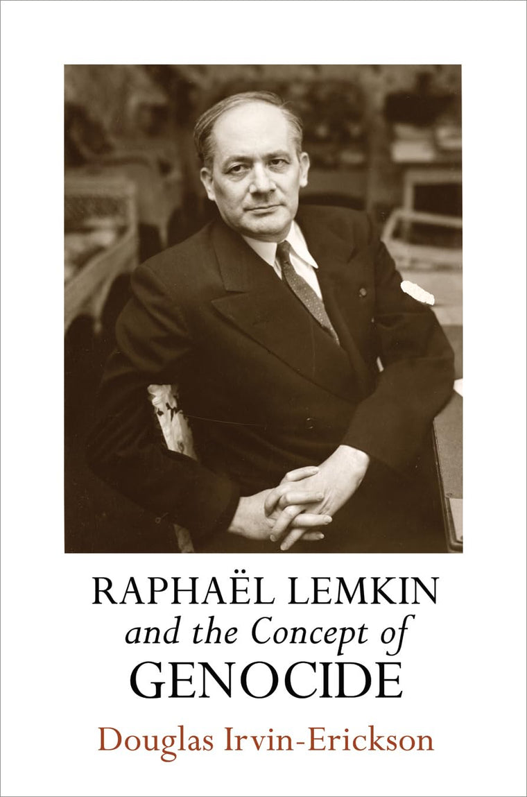 Raphal Lemkin and the Concept of Genocide (Pennsylvania Studies in Human Rights)