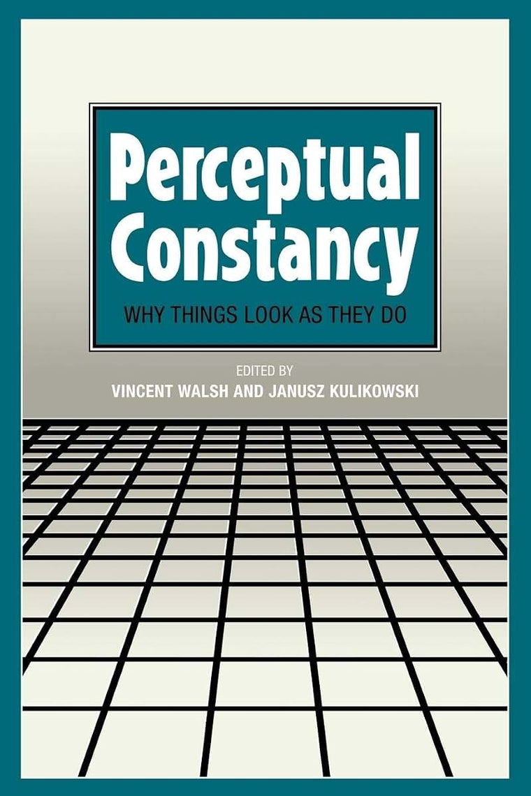 Perceptual Constancy: Why Things Look as They Do