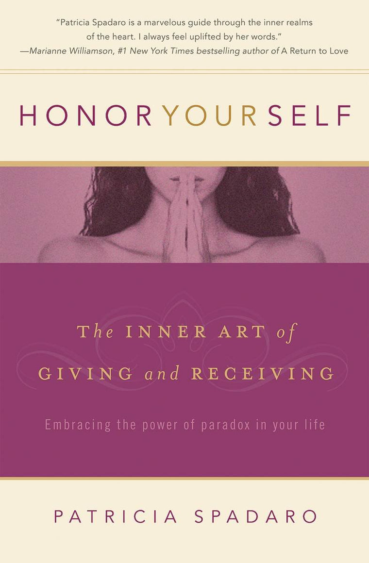 Honor Yourself: The Inner Art of Giving and Receiving