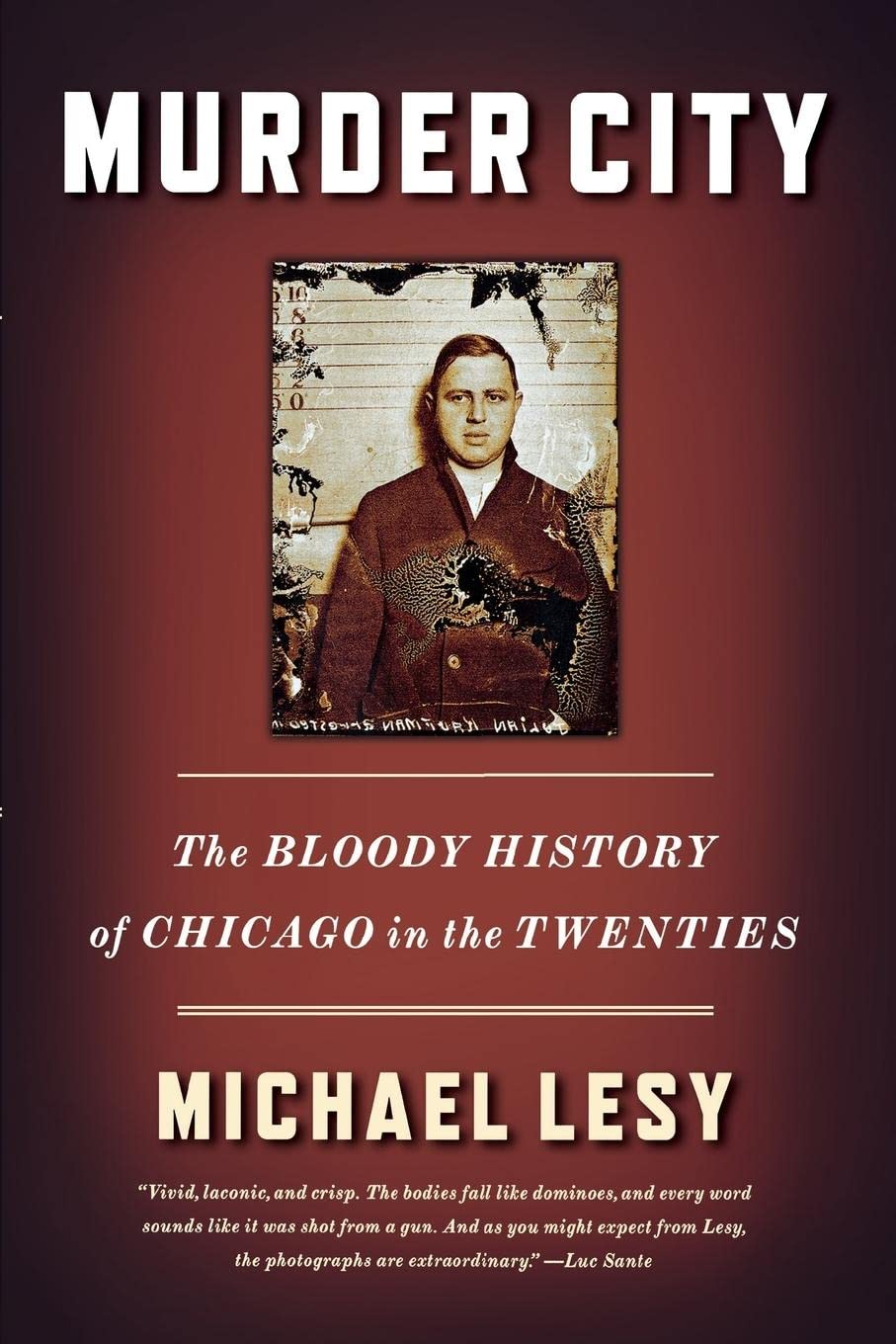 Murder City: The Bloody History of Chicago in the Twenties
