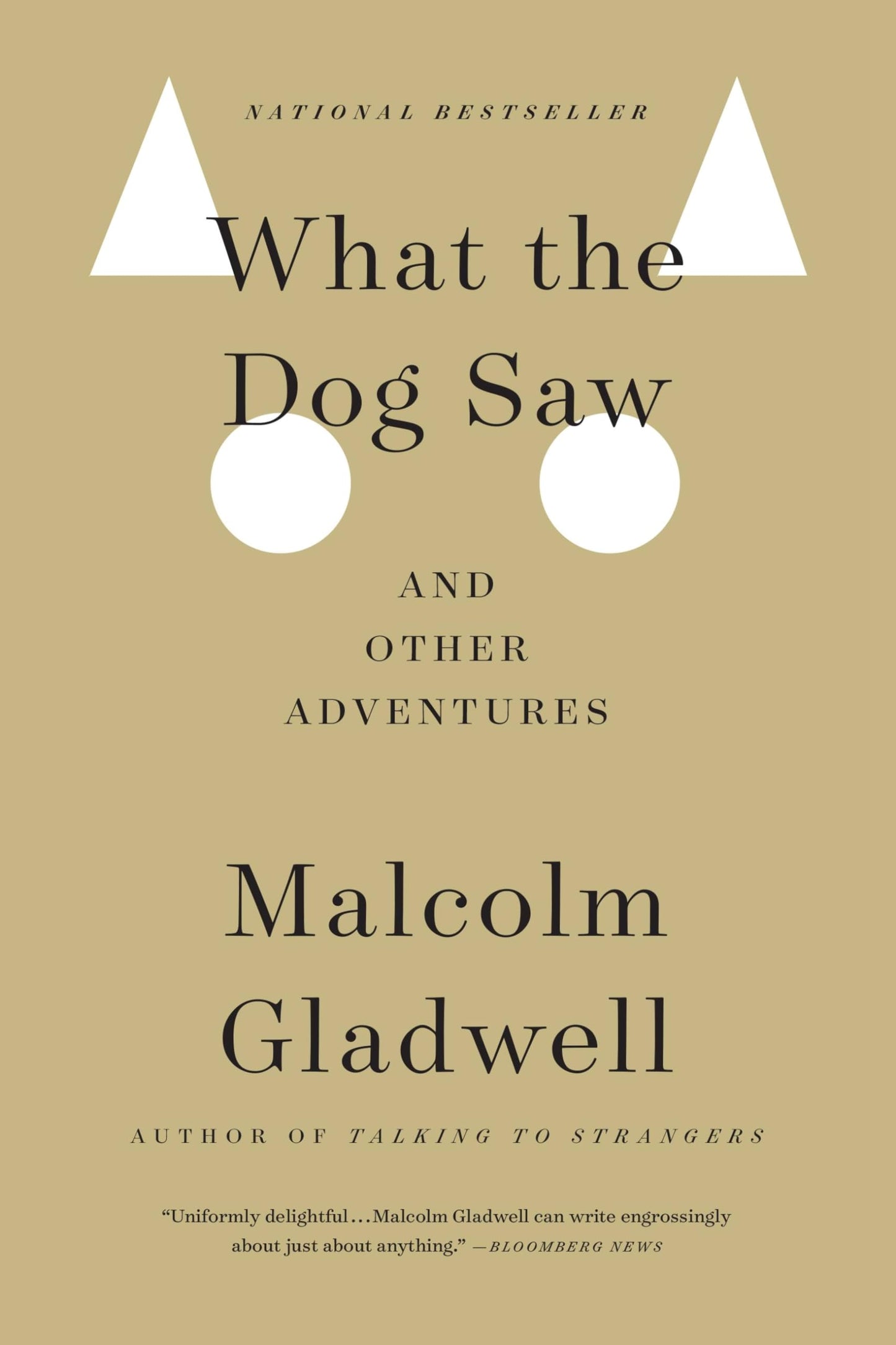 What the Dog Saw: And Other Adventures