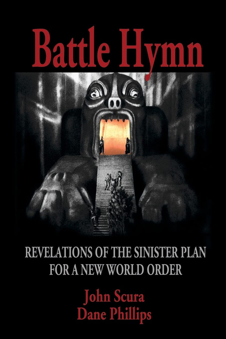 Battle Hymn: Revelations of the Sinister Plan for a New World Order