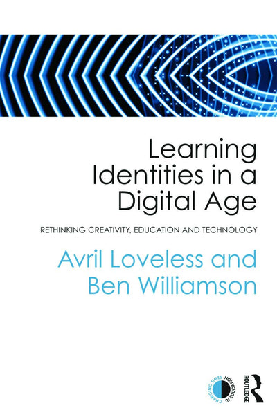 Learning Identities in a Digital Age (Changing Times in Education)