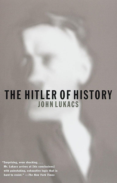 The Hitler of History by John Lukacs (Paperback)