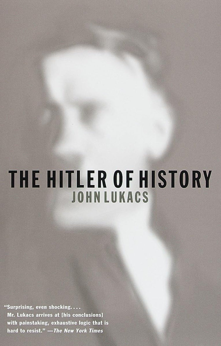 The Hitler of History by John Lukacs (Paperback)