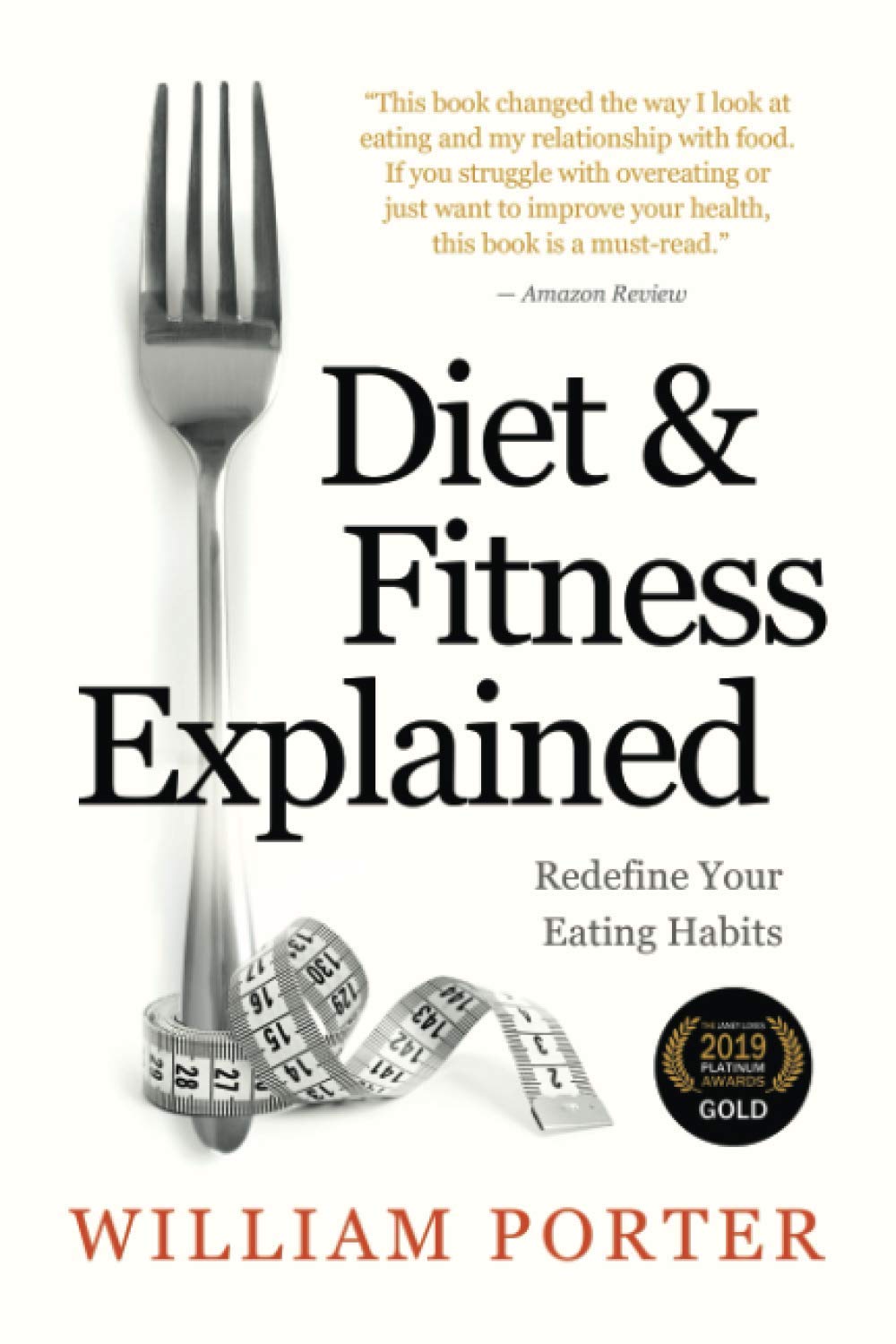 Diet and Fitness Explained (William Porter's 'Explained')
