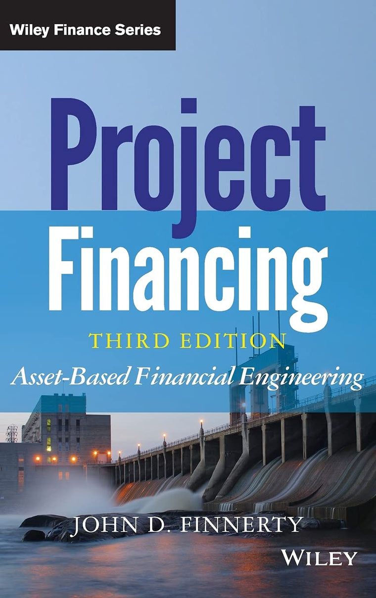 Project Financing: Asset-Based Financial Engineering