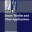 Smart Textiles and Their Applications (Woodhead Publishing Series in Textiles)