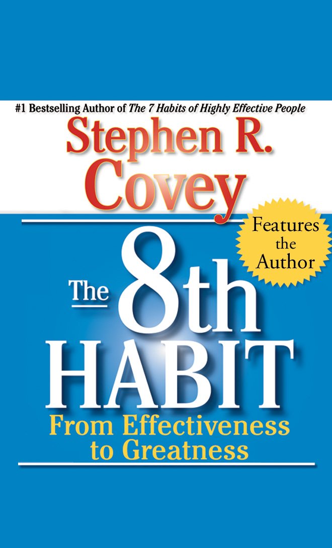 The 8th Habit: From Effectiveness to Greatness