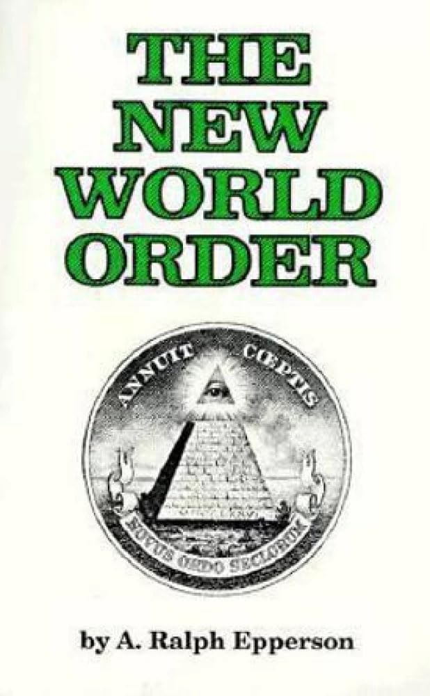 The New World Order by A. Ralph Epperson
