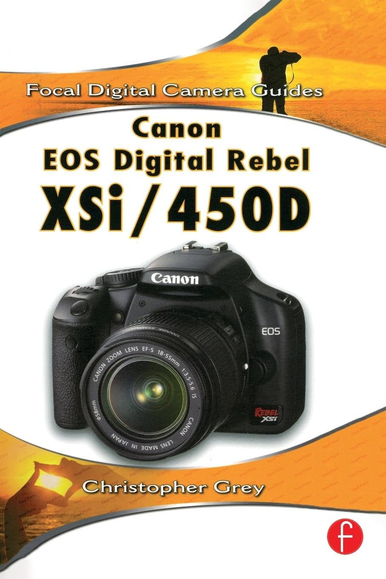 Canon EOS Digital Rebel XSi/450D (Focal Digital Camera Guides)