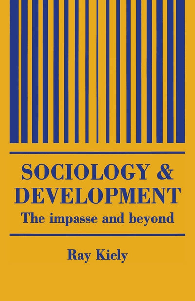 The Sociology Of Development (Cambridge Studies in Work & Social Inequality)