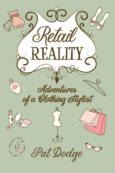 Retail Reality: Adventures of a Clothing Stylist