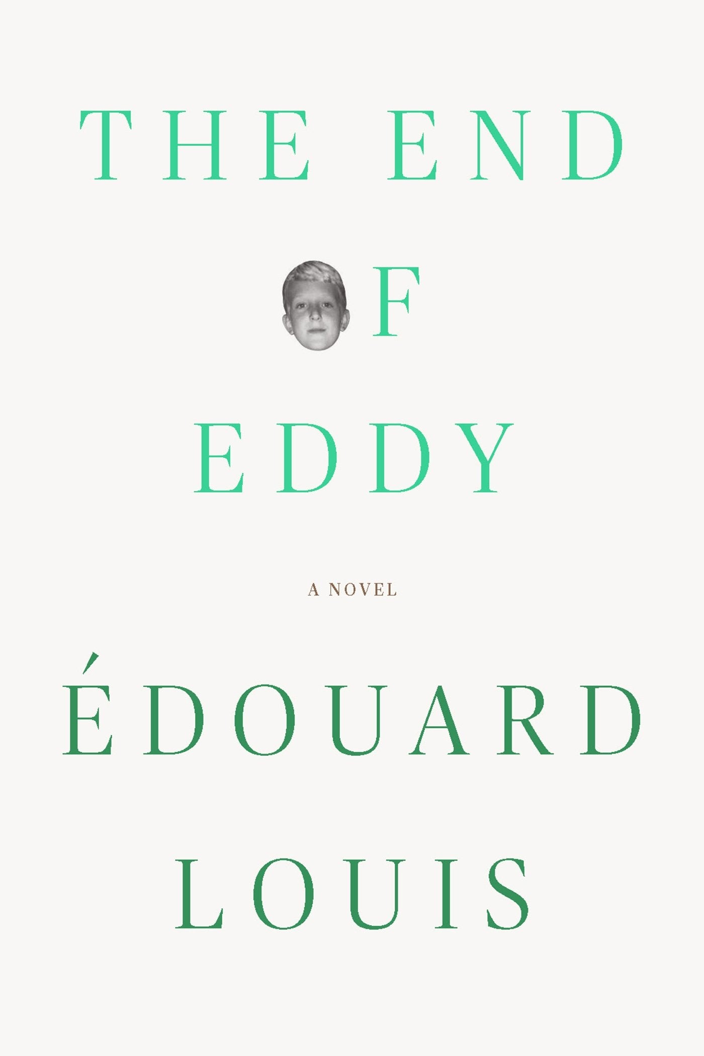 The End of Eddy: A Novel by Louis,