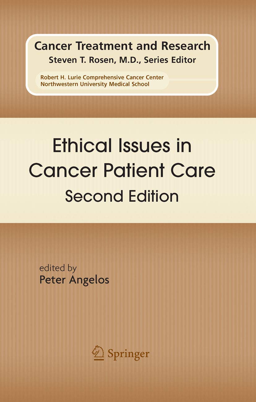 Ethical Issues in Cancer Patient Care (Cancer Treatment and Research, 140)