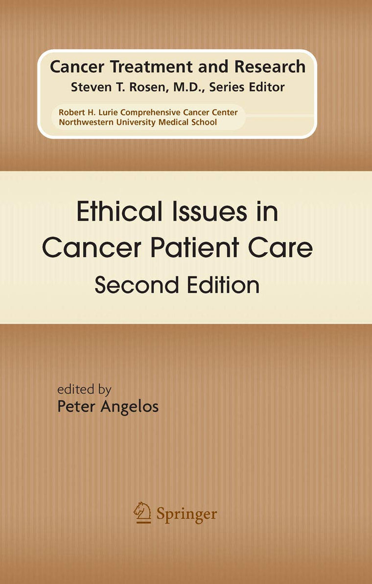 Ethical Issues in Cancer Patient Care (Cancer Treatment and Research, 140)