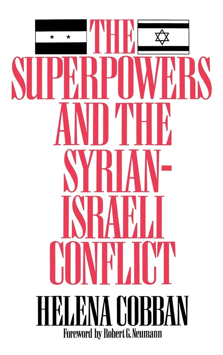 The Superpowers and the Syrian-Israeli Conflict (The Washington Papers)