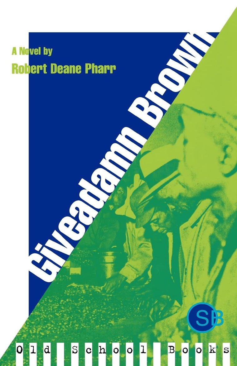Giveadamn Brown: A Novel (Old School Books)